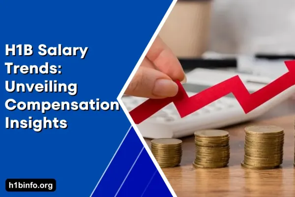 H1B Salary Trends: Unveiling Compensation Insights