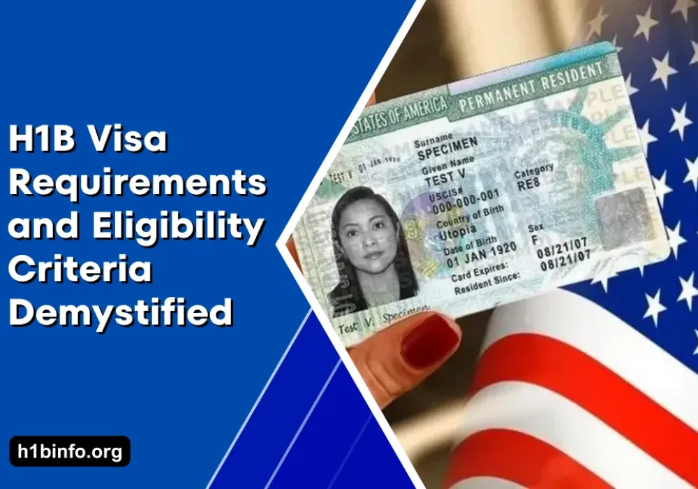 H1B Visa Requirements and Eligibility Criteria Demystified